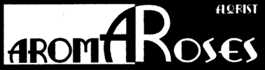 Aroma Roses Florist