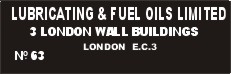 Lubricating and Fuel Oils, London. (Class''B'' tank wagon).