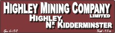 Highley Mining Co. Kidderminster.