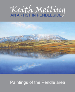 Keith Melling: An Artist in Pendleside. Book