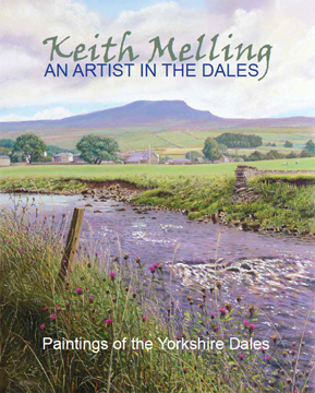 Keith Melling: An Artist in the Dales. 2nd edition book