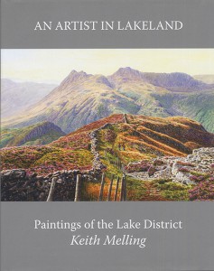 An Artist in Lakeland. Paintings of the Lake District by Keith Melling
