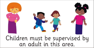 SAFETY SIGN - CHILDREN MUST BE SUPERVISED
